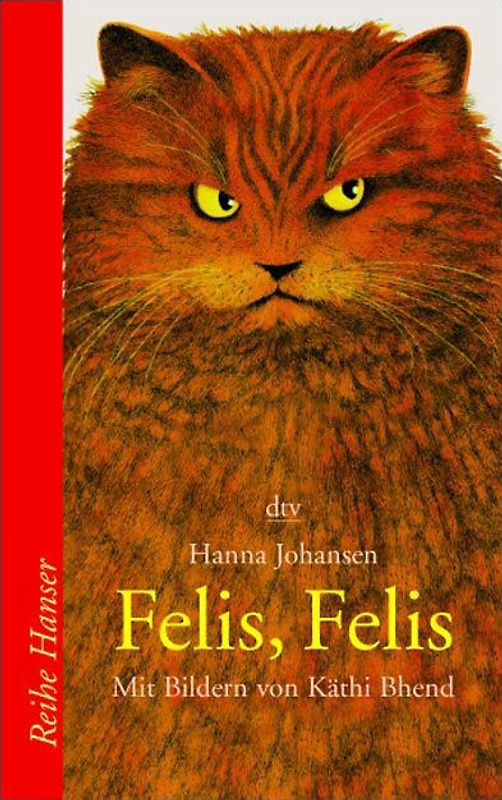 Felis, Felis. Eine Katergeschichte