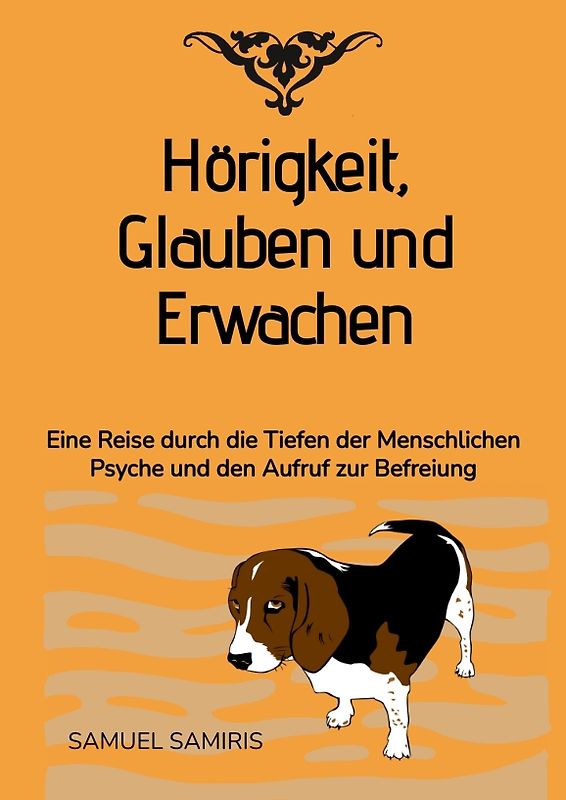 Hörigkeit, Glauben und Erwachen