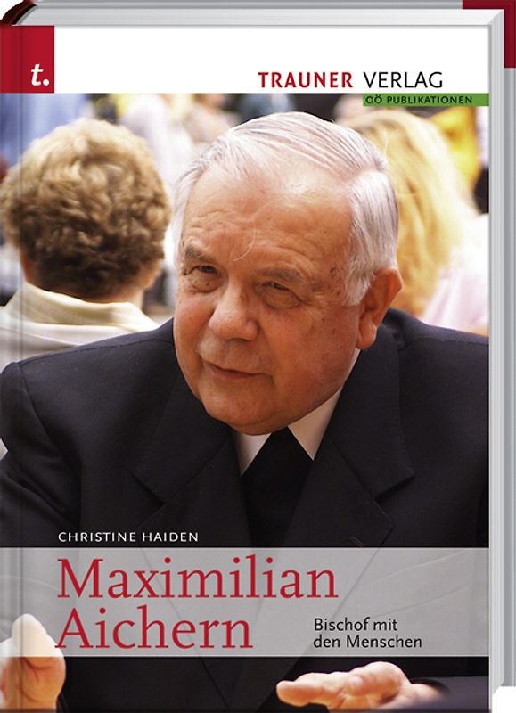 Maximilian Aichern, Bischof mit den Menschen