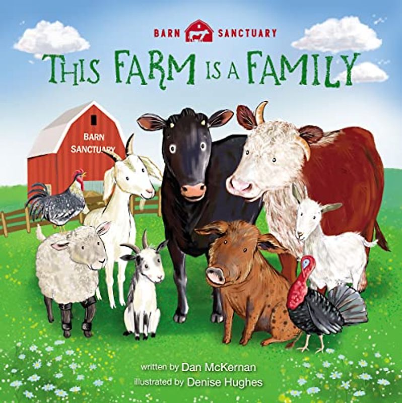 This Farm Is a Family (Barn Sanctuary)