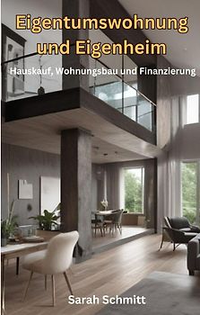 Eigentumswohnung und Eigenheim