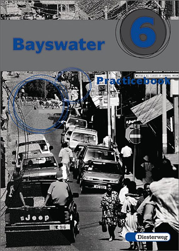 Bayswater. Lehrwerk für den Englischunterricht an Realschulen, Regelschulen,... / Practicebook 6