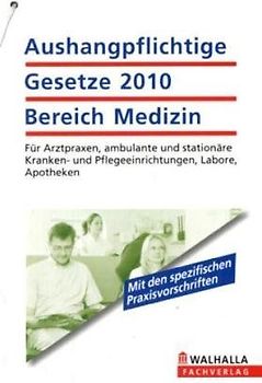 Aushangpflichtige Gesetze 2010 Bereich Medizin