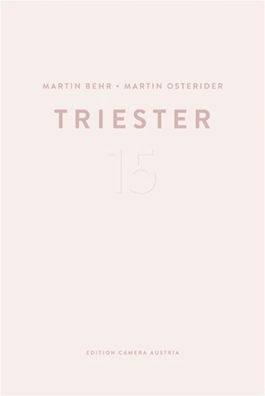 Martin Behr, Martin Osterider: Triester 15