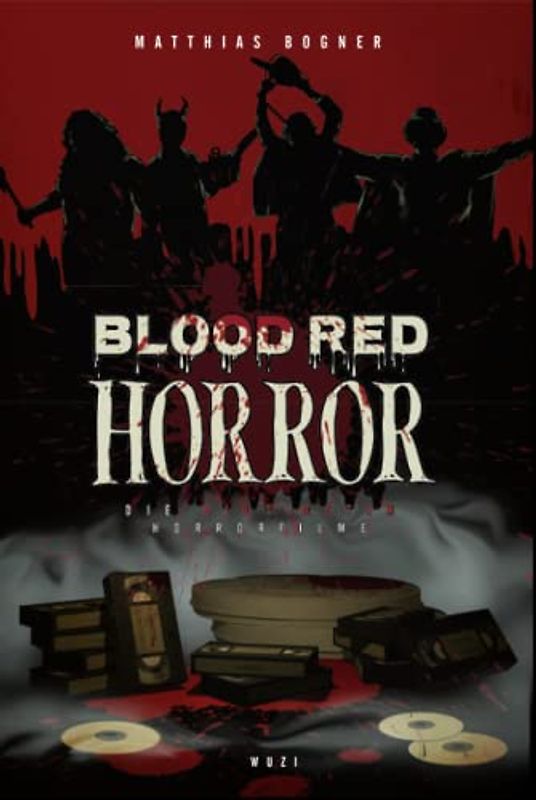 Blood Red Horror: Die blutigsten Horrorfilme