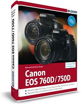 Canon EOS 760D / 750D - Für bessere Fotos von Anfang an
