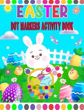 Easter Dot Markers Activity Book: Easy Guided Big Dots for Toddlers and Preschool