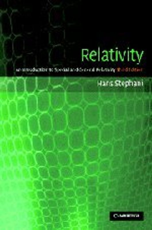 Relativity: An Introduction to Special and General Relativity - Hans Stephani