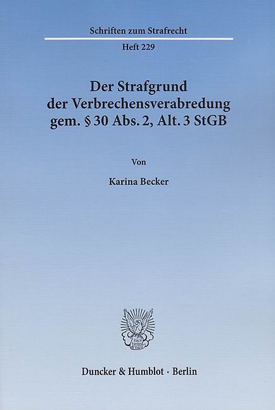 Der Strafgrund der Verbrechensverabredung gem. § 30 Abs. 2, Alt. 3 StGB.