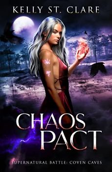 Chaos Pact: Supernatural Battle (Coven Caves, Band 2)