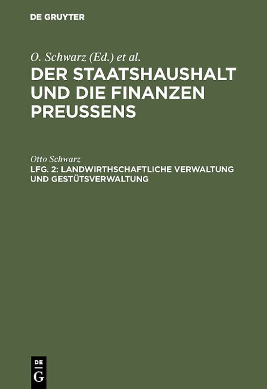 Der Staatshaushalt und die Finanzen Preussens. Die Zuschussverwaltungen / Landwirthschaftliche Verwaltung und Gestütsverwaltung