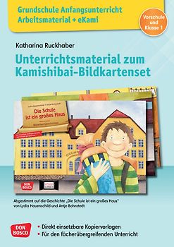 Grundschule Anfangsunterricht. Unterrichtsmaterial zum Kamishibai-Bildkartenset: Die Schule ist ein großes Haus
