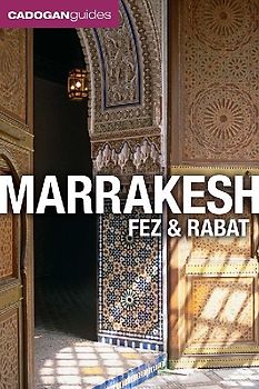 Marrakesh, Fez and Rabat (Cadogan Guides)