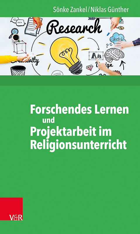 Forschendes Lernen und Projektarbeit im Religionsunterricht