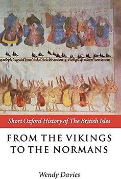 From the Vikings to the Normans (Short Oxford History of the British Isles)