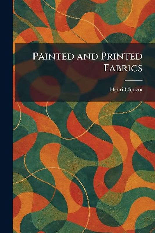 Painted and Printed Fabrics
