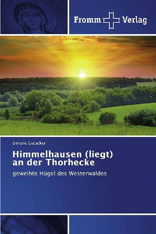 Himmelhausen (liegt) an der Thorhecke