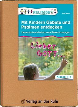 Mit Kindern Gebete und Psalmen entdecken – Klasse 1-4