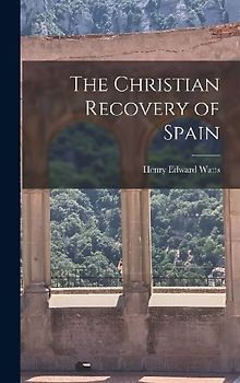 The Christian Recovery of Spain