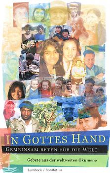 In Gottes Hand. Gemeinsam beten für die Welt -  Gebete aus der weltweiten Ökumene