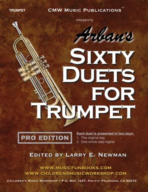 Arban's Sixty Duets for Trumpet: PRO EDITION: Each duet is presented in two keys - the original and one whole step higher (Professional Level Series)
