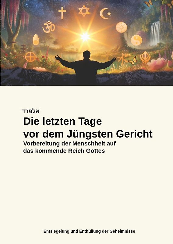 Die letzten Tage vor dem Jüngsten Gericht