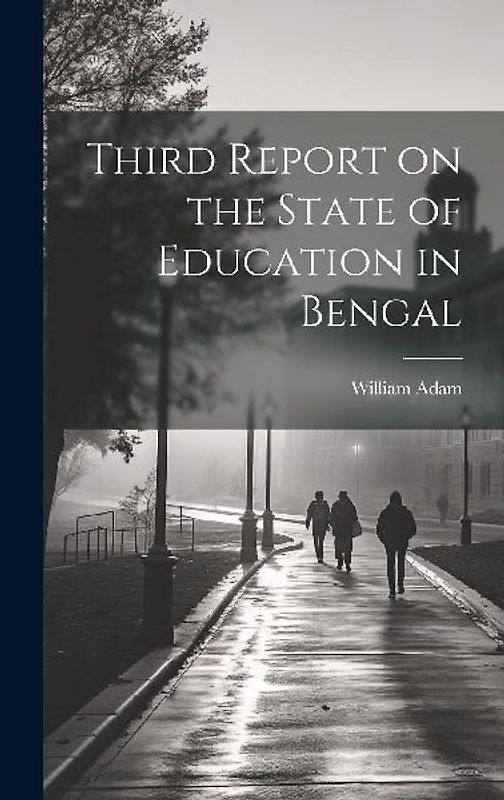 Third Report on the State of Education in Bengal