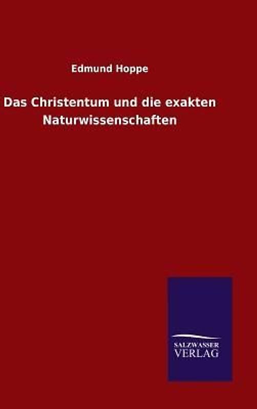 Das Christentum und die exakten Naturwissenschaften