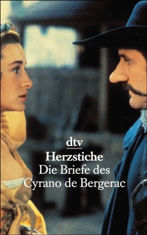 Herzstiche. Die Briefe des Cyrano de Bergerac
