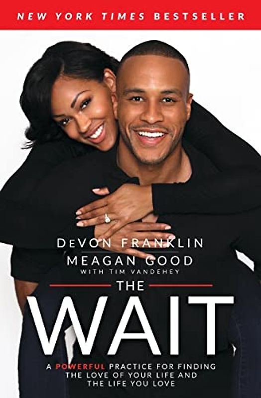 The Wait: A Powerful Practice for Finding the Love of Your Life and the Life You Love