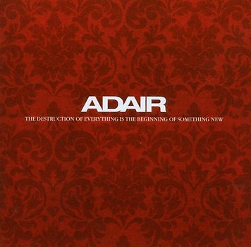 Adair - The Destruction of Everything