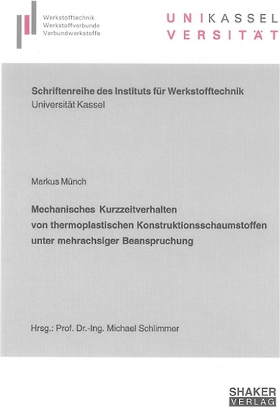 Mechanisches Kurzzeitverhalten von thermoplastischen Konstruktionsschaumstoffen unter mehrachsiger Beanspruchung