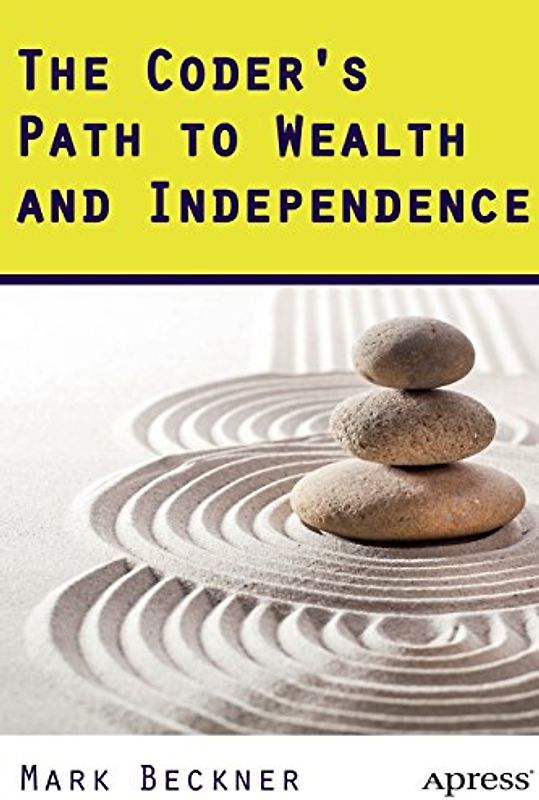 The Coder's Path to Wealth and Independence