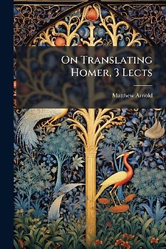 On Translating Homer, 3 Lects