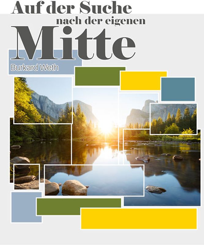 Auf der Suche nach der eigenen Mitte