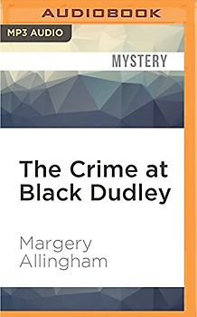 The Crime at Black Dudley (Albert Campion)