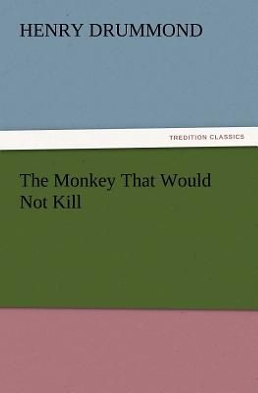 The Monkey That Would Not Kill
