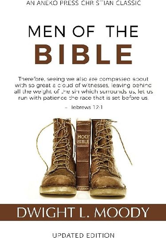 Men of the Bible (Annotated, Updated)