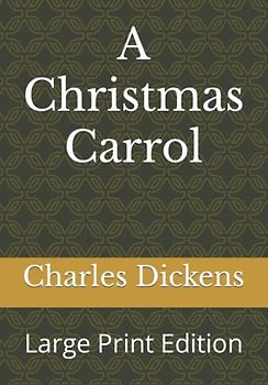A Christmas Carrol: Large Print Edition
