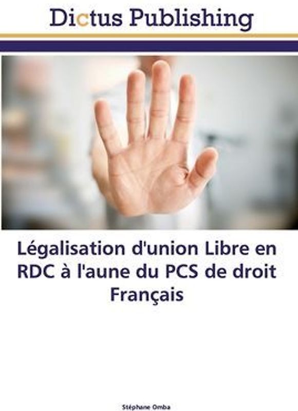 Légalisation d'union Libre en RDC à l'aune du PCS de droit Français