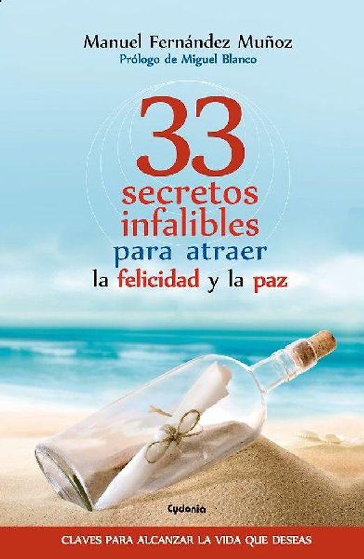 33 secretos infalibles para atraer la felicidad y la paz