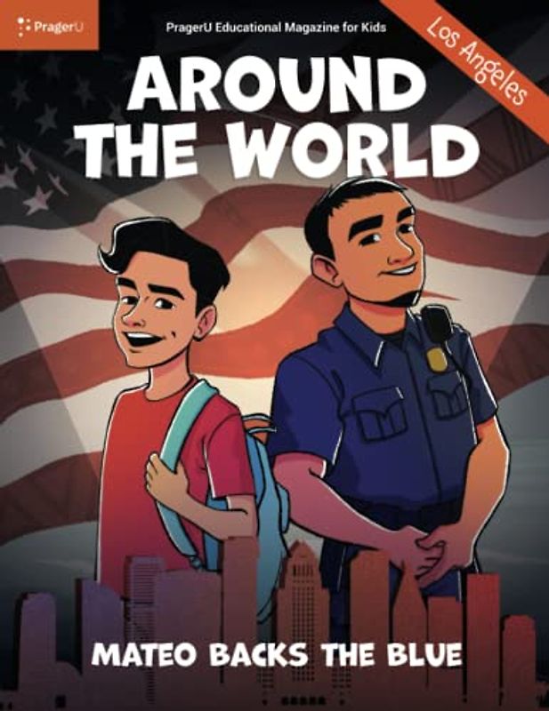 Around the World: Mateo Backs the Blue — Los Angeles (PragerU Educational Magazine)