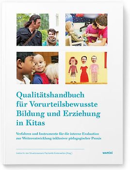 Qualitätshandbuch für Vorurteilsbewusste Bildung und Erziehung in Kitas
