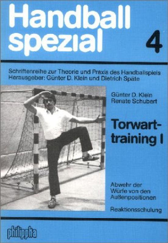 Handball Spezial. Schriftenreihe zur Theorie und Praxis des Handballspiels / Torwarttraining I