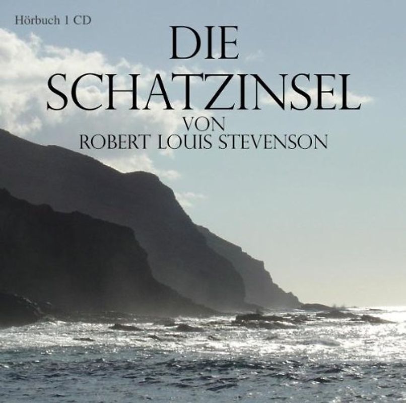 Robert Louis Stevenson - Die Schatzinsel