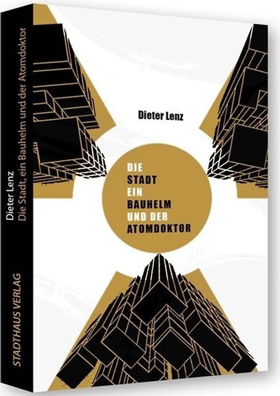 Die Stadt, ein Bauhelm und der Atomdoktor