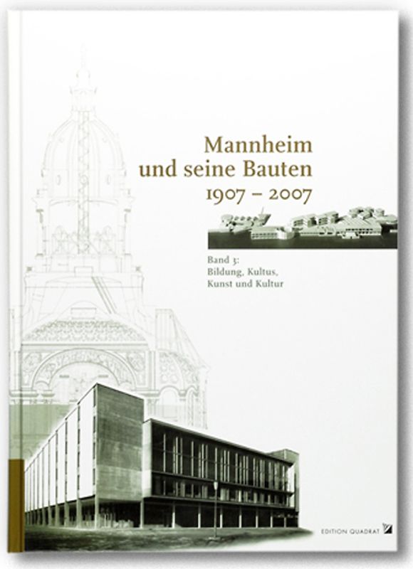 Mannheim und seine Bauten 1907-2007