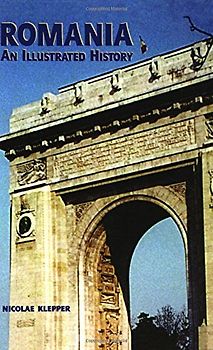 Romania: An Illustrated History - Nicolae Klepper