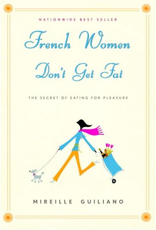 French Women Don't Get Fat - Guiliano, Mireille