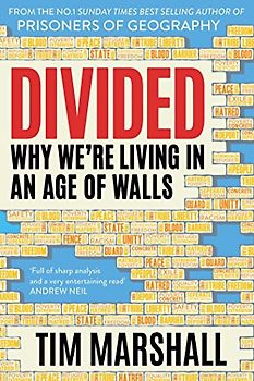 Divided: Why We're Living in an Age of Walls